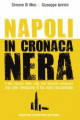 Link a Oria: “Napoli in cronaca nera”, libro di Giuseppe Iannini