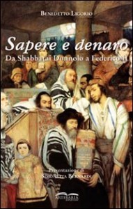 Sapere e Denaro da Shabbatai Donnolo a Federico II